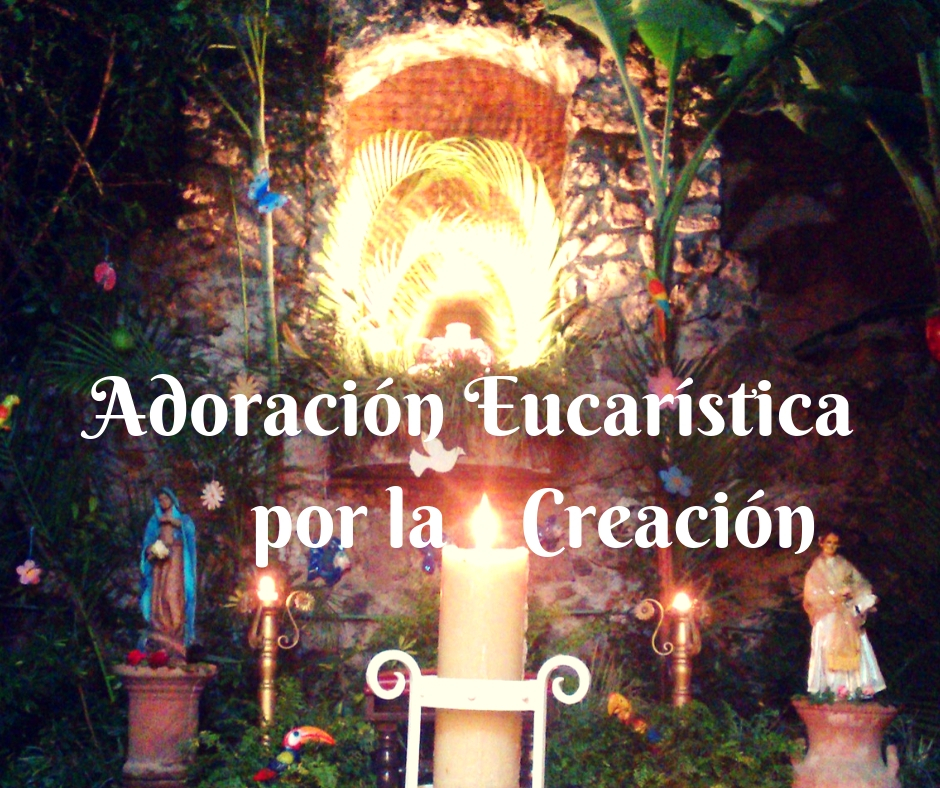 Adoración Eucarística por la Creación