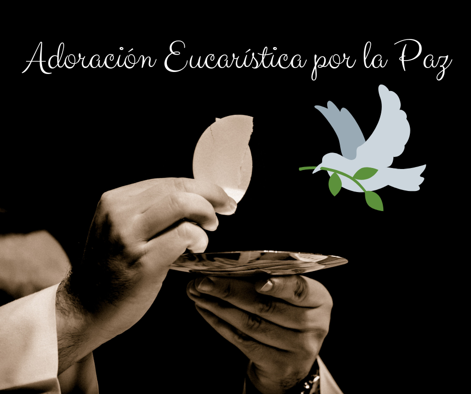 Adoración Eucarística por la Paz